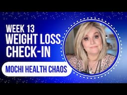 WEEKLY WEIGH-IN Week 13 on COMPOUNDED TIRZEPATIDE / The End For MOCHI HEALTH ?  OVER 50 WEIGHT LOSS