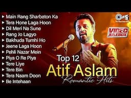 Atif Aslam Hit List 🥰|| Romantic Bollywood Song || Best Of Atif Aslam Song || Atif Aslam Best Songs
