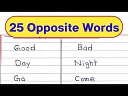25 opposite words in English || Antonyms words in English