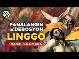 Panalangin tuwing LINGGO • Tagalog Sunday Prayer