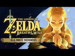 All Zelda Voice Memories - Breath of the Wild (Switch 2)