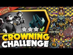 Easily 3 Star Crowning Glory Challenge (Clash of Clans)