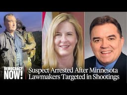 "Outstanding Leader": Minnesota Mourns Assassinated Lawmaker Melissa Hortman as Suspect Is Arrested