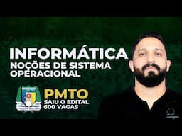 INFORMÁTICA PMTO - NOÇÕES DE SISTEMA OPERACIONAL ( AMBIENTES WINDOWS E LINUX )