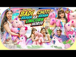 Badi Behan vs Choti Behan Ka Unicorn Horse || Aditi Sharma