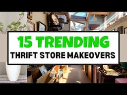15 Trending Timeless Thrift Store Makeovers!
