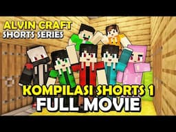 KOMPILASI SHORTS 1 😆 | Alvin Craft Shorts Series - (Animasi Minecraft)