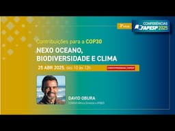 Contribuições para a COP30: Nexo Oceano, Biodiversidade e Clima