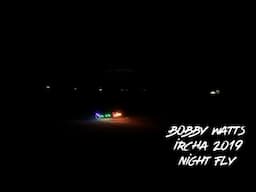 Bobby Watts Night Fly - IRCHA 2019 - SAB Goblin 700