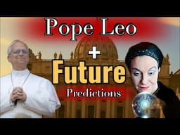 “UK Psychic Warns: Pope Leo’s Role in Coming 2025 Global Events”