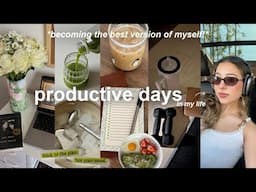 becoming the best version of myself in *2025*🌟 productive days, morning routine, & working out!