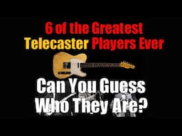 The Great Players Who Made the Fender Telecaster Famous!