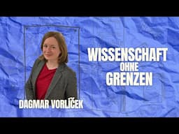 Sozialwissenschaftlerin Dagmar Vorlíček | Wissenschaft ohne Grenzen