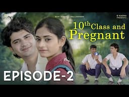 10th Class and Pregnant | Episode 2 | Telugu Webseries 2025 | QMadhu Presents