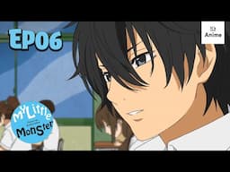 Full Episode 06 | My Little Monster | It's Anime［English-Subs］