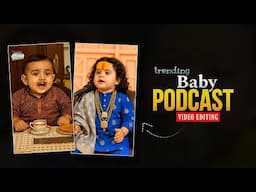 Baby Podcast Viral Reels Editing Tutorial | How To Create Viral Talking Baby Podcast AI Video