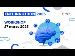 Enel Innothon 2025 | Scopri la 1°, 5° e 6° challenge del contest!
