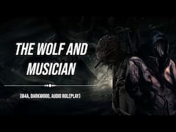The Wolf and Musician (Darkwood, Horror, Audio Roleplay)