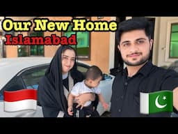 Our New Home Islamabad || Indonesian Family Shift || Pak Indo Couples
