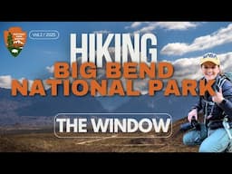 Hiking Big Bend National Park: THE WINDOW - Episode 2