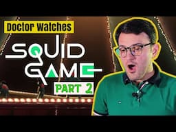 Doctor Watches Squid Game [Part 2]