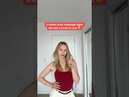 Subtle body language signs she has a crush on you