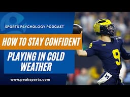 Sports Psychology for Athletes | Athlete Confidence and Playing in Cold Weather