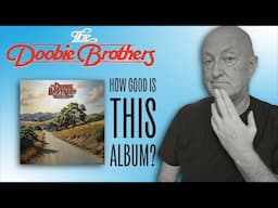 The Doobie Brothers -  How Good Is This New Album?