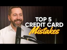 Top 5 Credit Card Mistakes Beginners Make (And How to Avoid Them!)