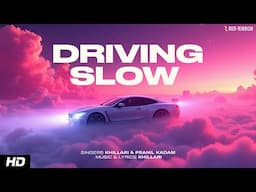 Driving Slow – Marathi Rap by KHILLARI & Pranil Kadam | Official Video | 2025 Desi Hip-Hop