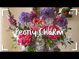 How to arrange "Peony Charm"