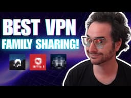 What is the Best VPN for Family Sharing?
