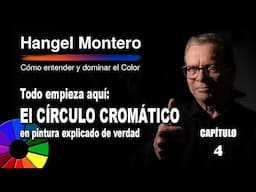 Capitulo 4: El Círculo Cromático. ¡Todo empieza aquí!
