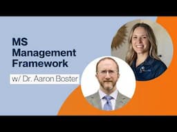 MS Management Framework Evidence Based Strategies to Slow MS w/ Dr. Boster