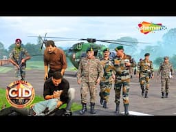 क्या Indian Military बचा पायेगा घायल CID अफसर Abhijeet की जान? | CID Full Episode | Hindi Crime Show
