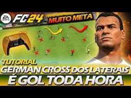 EA SPORTS FC 24 - TUTORIAL FAÇA MUITOS GOLS COM CRUZAMENTOS NO EAFC24 - GERMAN CROSS DOS LATERAIS