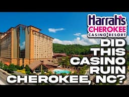 THE REAL IMPACT OF HARRAH’S CHEROKEE CASINO: Has The Casino Helped Or Hurt Cherokee?