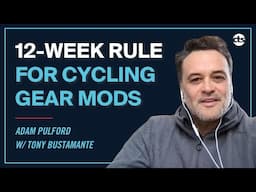The 12-Week Rule: Guide to Dialing In Your Equipment Before Important Cycling Events