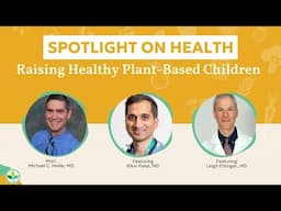 Raising Healthy Plant-Based Children Webinar