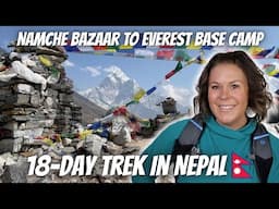 Hiking the Everest Three Passes Trek in Nepal | Pt 2: Namche Bazaar to Everest Base Camp