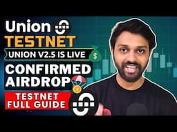 Union Testnet - Confirmed Airdrop 🪂 | Union v2.5 is live | Free to Join 💰