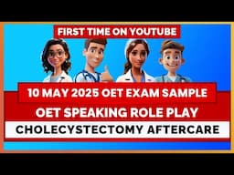 OET SPEAKING ROLEPLAY (10 MAY 2025 EXAM SAMPLE)  CHOLECYSTECTOMY AFTERCARE | MIHIRAA