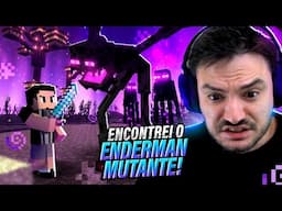ENTREI NO END E ENCONTREI O ENDERMAN MUTANTE #3.57