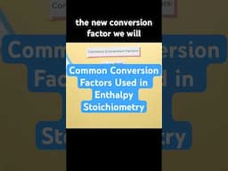Common Conversion Factors Used in Enthalpy Stoichiometry #enthalpy