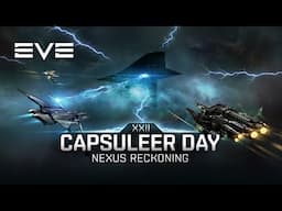 Capsuleer Day XXII | Nexus Reckoning