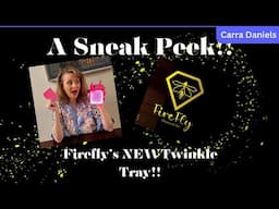 I Got It! A SNEAK PEEK of Firefly’s BRAND NEW 💡TWINKLE TRAY!!💡