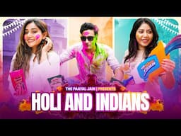 Holi And Indians | Ft. Tena Jaiin | The Paayal Jain