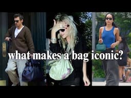 What Makes A Bag Iconic?
