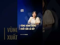 Vùng hành động xuất sắc là gì? | The Quoc Khanh Show #103