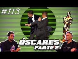 O Melhor e o Pior dos Óscares (Parte 2) - VICIADOS EM FILMES Podcast